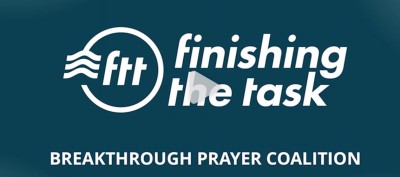 Finishing the Task – Breakthrough Prayer Coalition