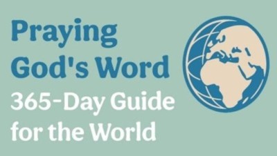 Praying God’s Word: 365-Day Guide for the World (YouVersion)